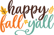 Load image into Gallery viewer, Fall Y'all