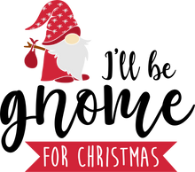 Load image into Gallery viewer, Gnomes Christmas sayings
