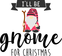 Load image into Gallery viewer, Gnomes Christmas sayings